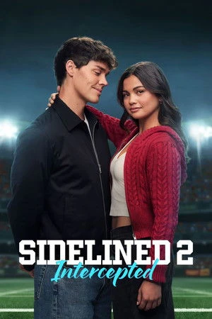 The Bad Boy and Me 2 aka Sidelined 2: Intercepted 2026 Hindi - English Dual Audio WEB-DL 720p - 480p - 1080p